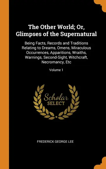 Cover of The Other World; Or, Glimpses of the Supernatural