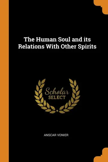 Cover of The Human Soul and Its Relations with Other Spirits