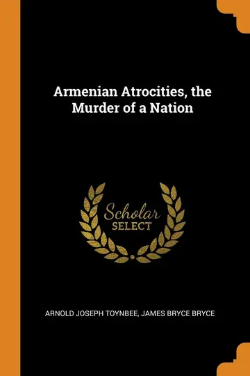 Cover of Armenian Atrocities, the Murder of a Nation