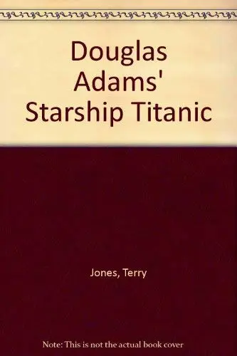 Cover of Douglas Adams' Starship Titanic