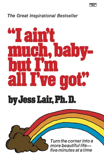 Cover of I Ain't Much, Baby--but I'm All I've Got