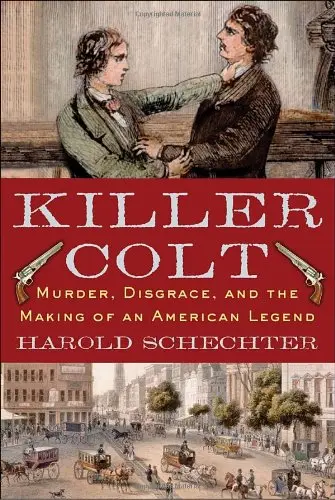 Cover of Killer Colt: Murder, Disgrace, and the Making of an American Legend