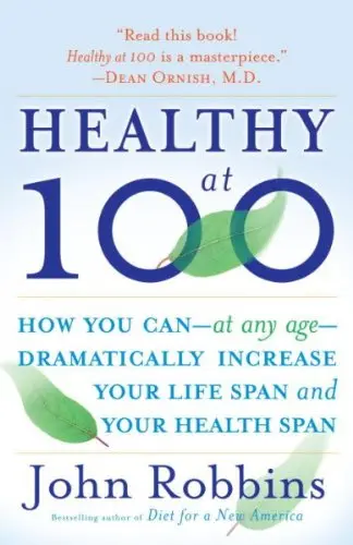 Cover of Healthy at 100 the Scientifically Proven Secrets of the World s Healthiest and Longest Lived Peoples