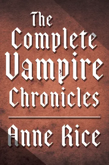 Cover of The Complete Vampire Chronicles 12-Book Bundle