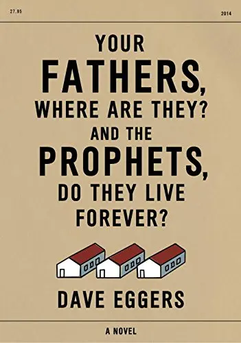 Cover of Your Fathers, Where Are They? and the Prophets, Do They Live Forever?