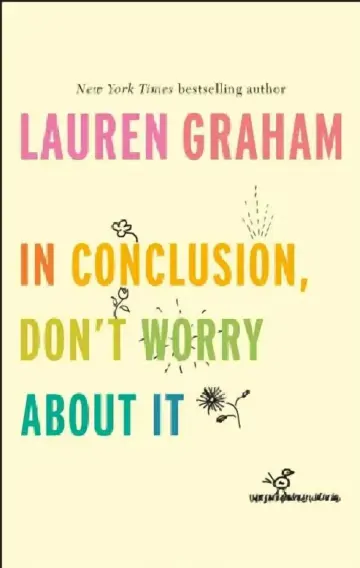 Cover of In Conclusion, Don't Worry About It