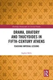 Cover of Drama, Oratory and Thucydides in Fifth-Century Athens
