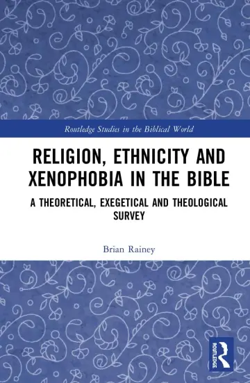 Cover of Religion, Ethnicity and Xenophobia in the Bible