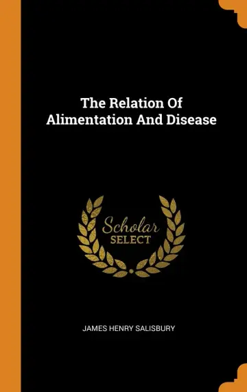Cover of The Relation of Alimentation and Disease
