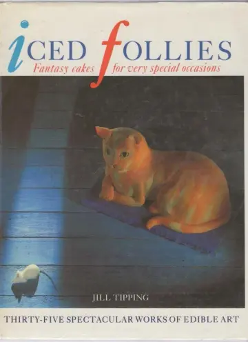 Cover of Iced Follies- Fantasy cakes for very special occasions