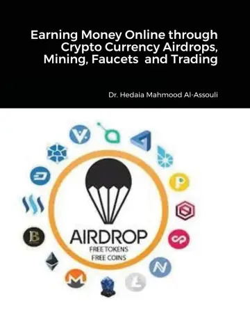 Cover of Earning Money Online through Crypto Currency Airdrops, Mining, Faucets and Trading