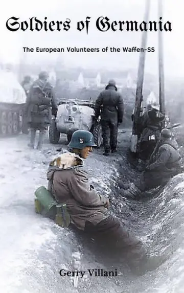 Cover of Soldiers of Germania - The European volunteers of the Waffen SS