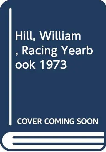 Cover of Hill, William, Racing Yearbook 1973