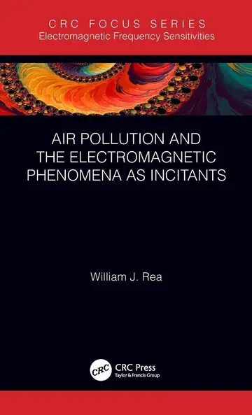 Cover of Air Pollution and the Electromagnetic Phenomena as Incitants (Electromagnetic Frequency Sensitivities)