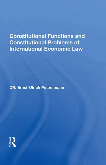 Cover of Constitutional Functions and Constitutional Problems of International Economic Law