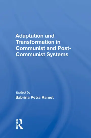 Cover of Adaptation and Transformation in Communist and Post-communist Systems