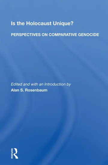Cover of Is the Holocaust Unique? Perspectives on Comparative Genocide