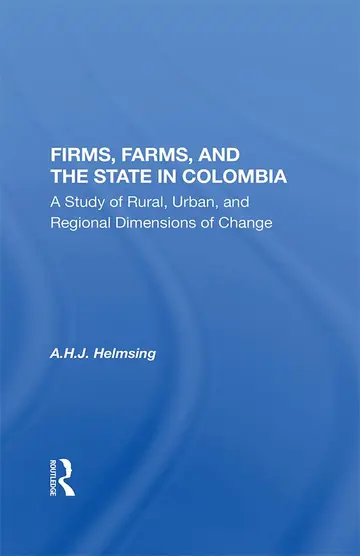 Cover of Firms, Farms, and the State in Colombia