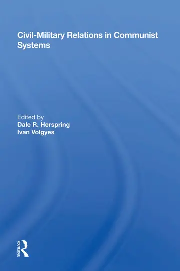 Cover of Civil-military Relations in Communist Systems