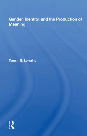 Cover of Gender, Identity, and the Production of Meaning