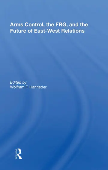 Cover of Arms Control, the Frg, and the Future of East-west Relations