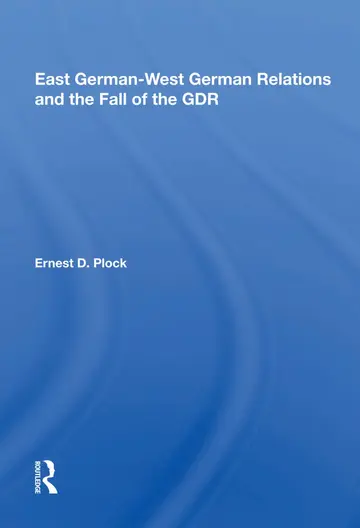 Cover of East German-West German Relations and the Fall of the GDR