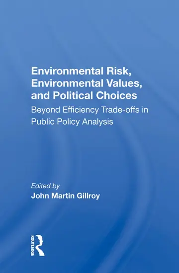 Cover of Environmental Risk, Environmental Values, and Political Choices