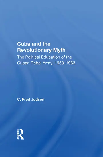 Cover of Cuba and the Revolutionary Myth