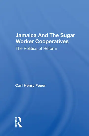 Cover of Jamaica and the Sugar Worker Cooperatives