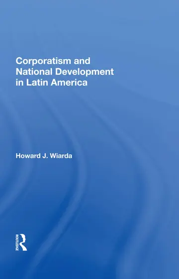Cover of Corporatism and National Development in Latin America