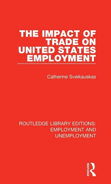 Cover of The Impact of Trade on United States Employment