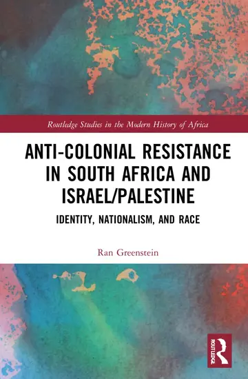Cover of Anti-Colonial Resistance in South Africa and Israel/Palestine