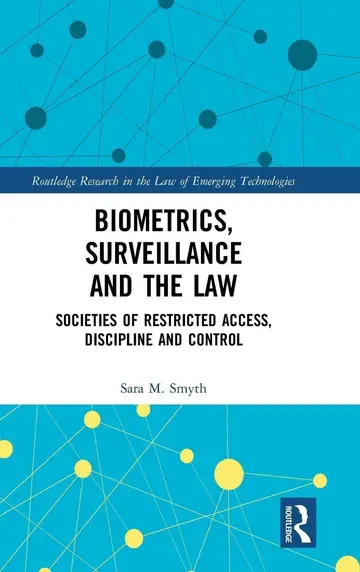 Cover of Biometrics, Surveillance and the Law
