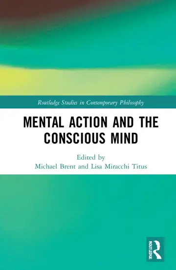 Cover of Mental Action and the Conscious Mind