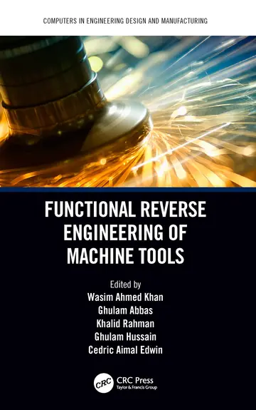 Cover of Functional Reverse Engineering of Machine Tools (Computers in Engineering Design and Manufacturing) Khan, Wasim Ahmed; Abbas, Ghulam; ... Hussain, Ghulam and Edwin, Cedric Aimal