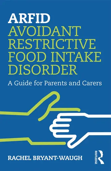 Cover of Arfid Avoidant Restrictive Food Intake Disorder A Guide for Parents and Carers
