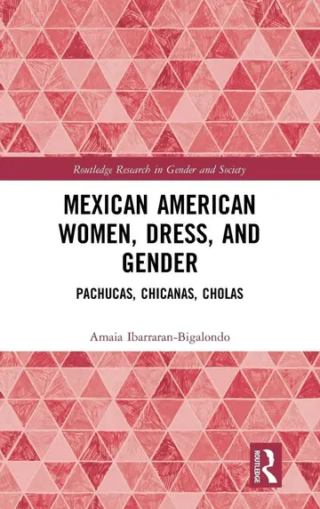 Cover of Mexican American Women, Dress, and Gender