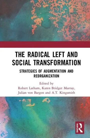 Cover of The Radical Left and Social Transformation