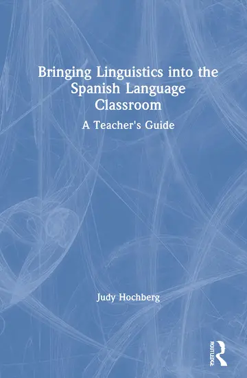 Cover of Bringing Linguistics into the Spanish Language Classroom