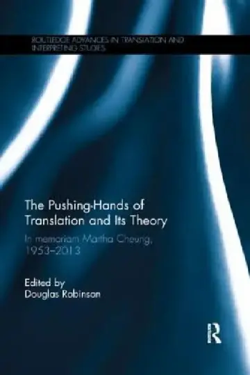 Cover of The Pushing-Hands of Translation and Its Theory