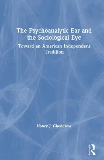 Cover of The Psychoanalytic Ear and the Sociological Eye