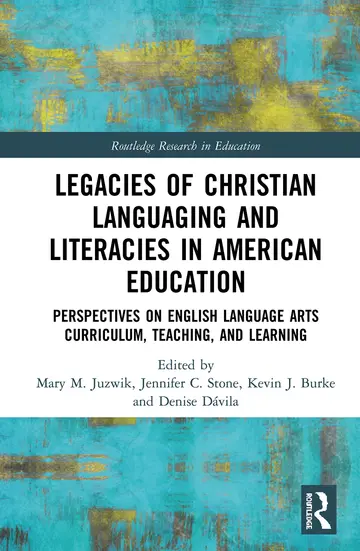 Cover of Legacies of Christian Languaging and Literacies in American Education