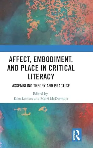 Cover of Affect, Embodiment, and Place in Critical Literacy