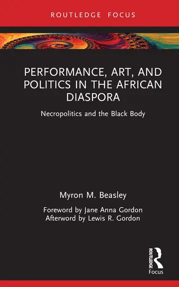 Cover of Performance, Art, and Politics in the African Diaspora