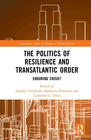 Cover of The Politics of Resilience and Transatlantic Order