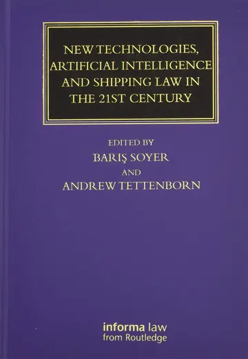 Cover of New Technologies, Artificial Intelligence and Shipping Law in the 21st Century