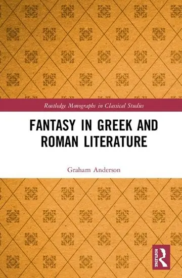 Cover of Fantasy in Greek and Roman Literature