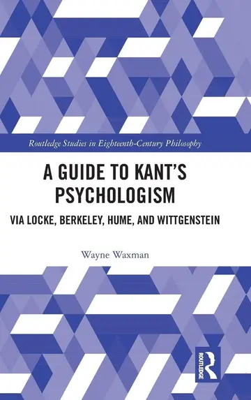 Cover of A Guide to Kant’s Psychologism