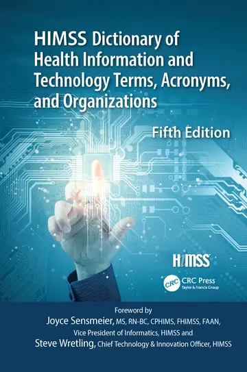 Cover of Himss Dictionary of Health Information and Technology Terms Acronyms and Organization 5Ed