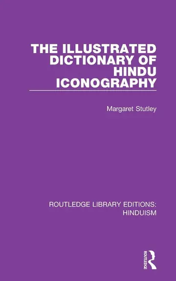 Cover of The Illustrated Dictionary of Hindu Iconography